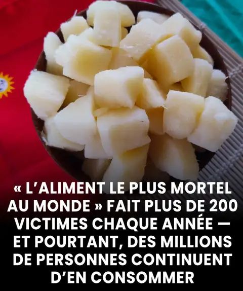 L’aliment le plus mortel au monde tue plus de 200 personnes chaque année