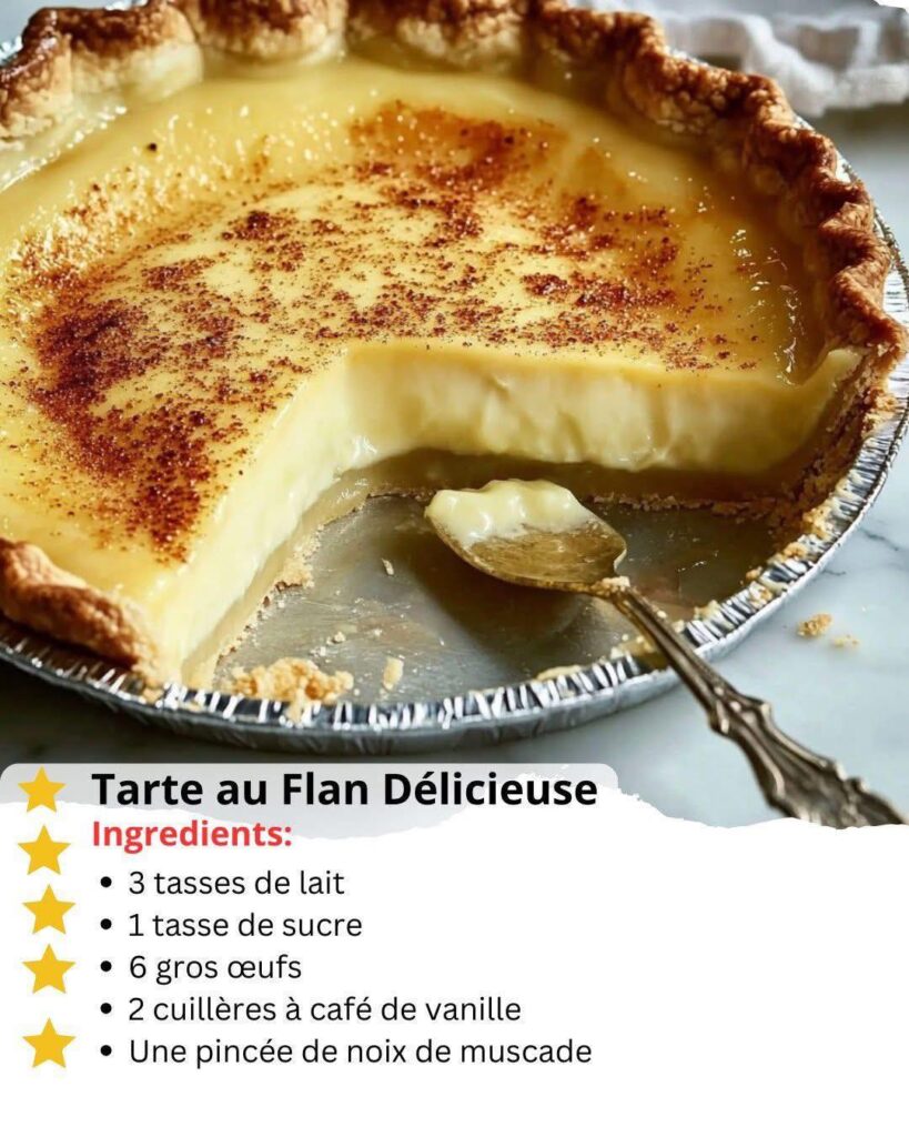Tarte au Flan Délicieuse : Un Dessert Crémeux pour Ravir les Papilles