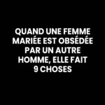 Quand une femme mariée devient obsédée par un autre homme, certains signes ne trompent pas : elle fait ces 9 choses